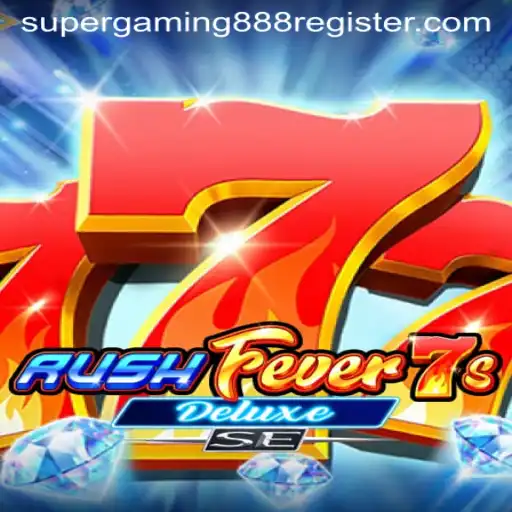 Unveiling RushFever7sDeluxeSE: The Ultimate Slot Adventure from SuperGaming888